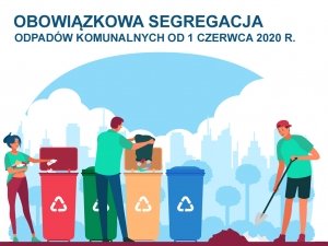Obowiązkowa segregacja odpadów komunalnych od 1 czerwca 2020 r.